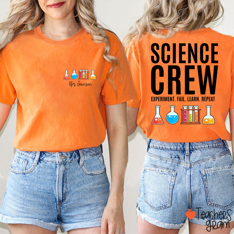 Personalized Science Crew Experiment Fail Learn Repeat Teacher Two Sided T-Shirt