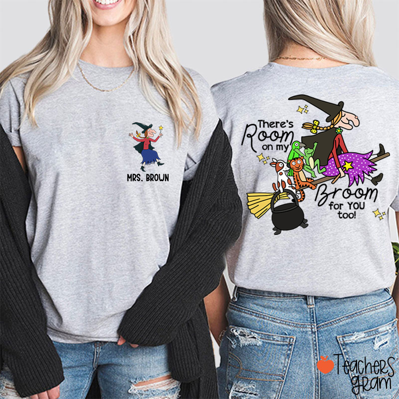 Personalized Name There's Room For You Teacher Two Sided T-Shirt