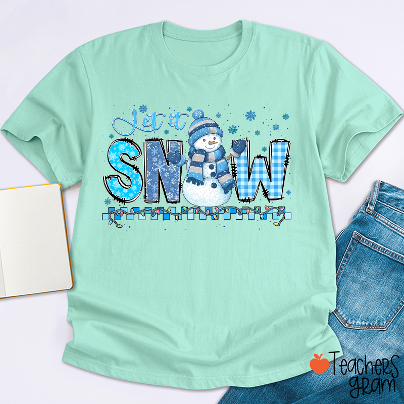 Let It Snow Cute Snowman Teacher T-Shirt