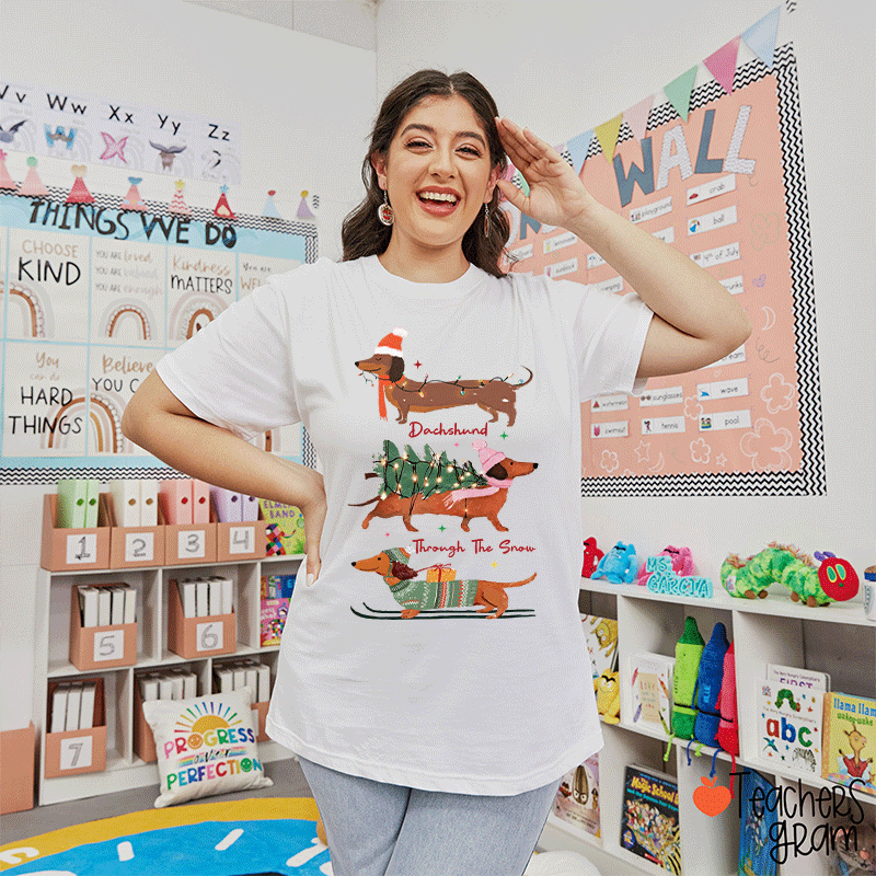 Dachshund Through The Snow Teacher T-Shirt