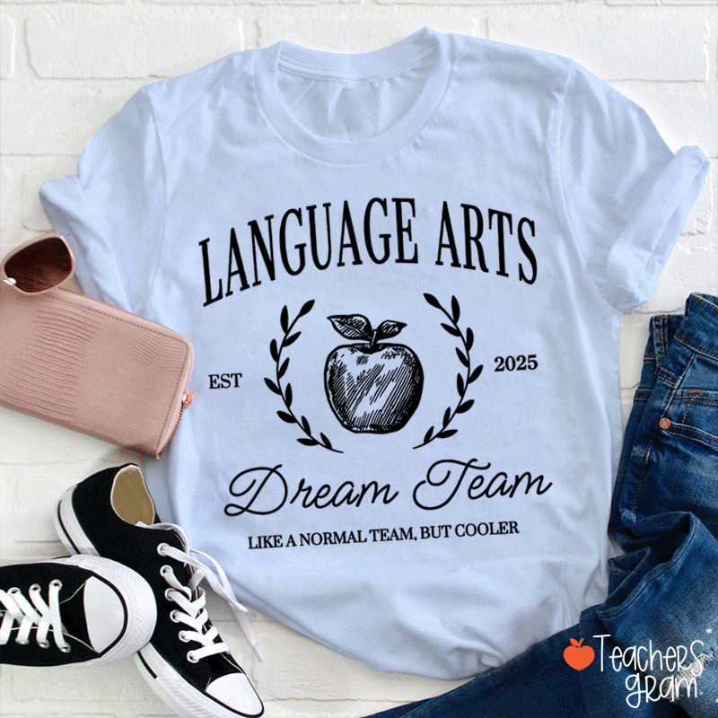 Personalized Language Arts Dream Team Like A Normal Team But Cooler Teacher T-Shirt