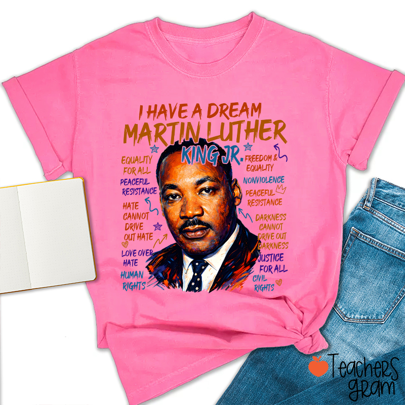 I Have A Dream Teacher T-Shirt