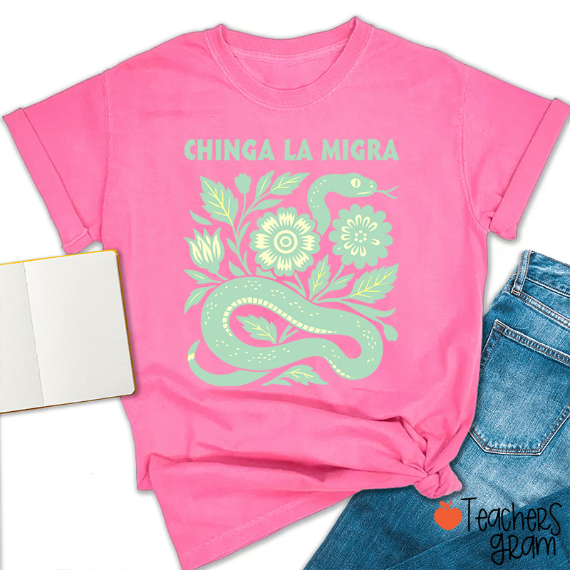 Chinga La Migra Snake Teacher T-Shirt