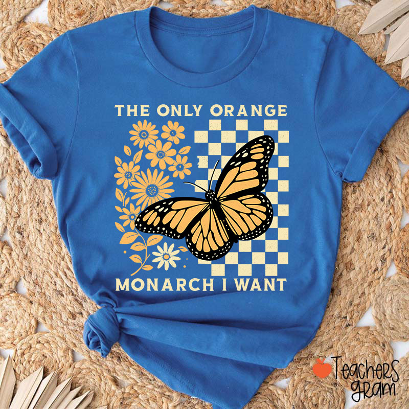 Retro Color The Only Orange Monarch I Want Teacher T-Shirt