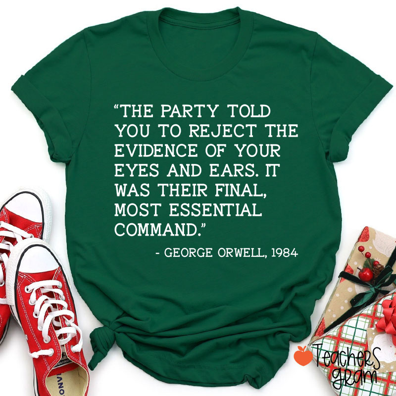 The Party Told You Teacher T-Shirt