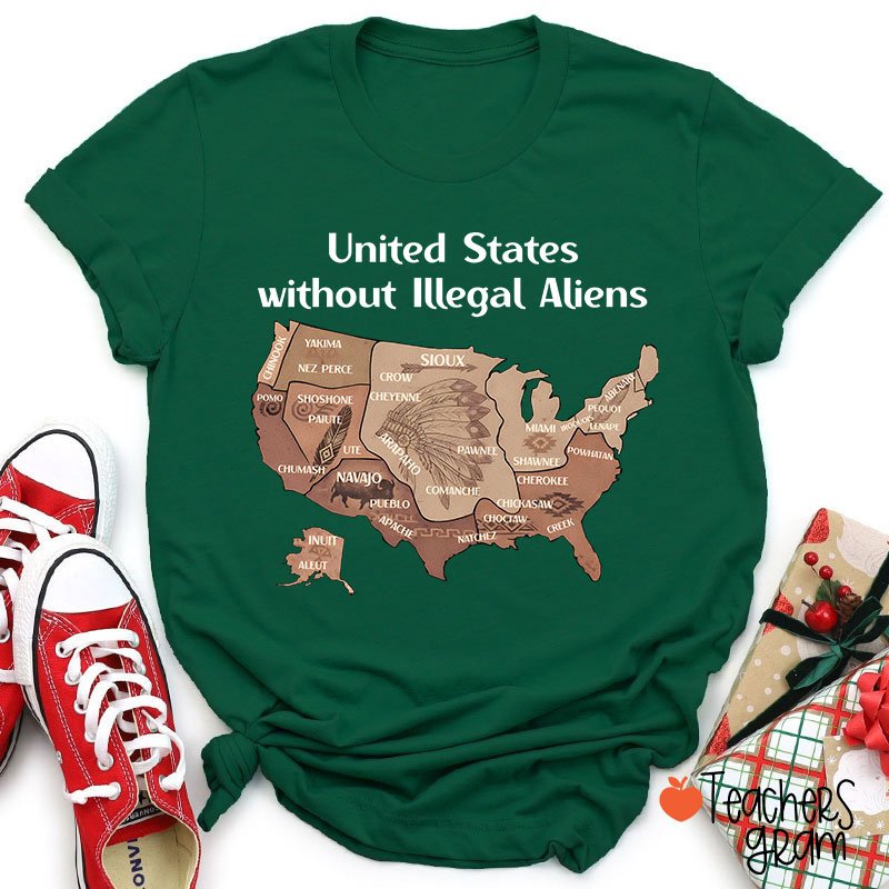 United States Without Illegal Aliens Teacher T-Shirt