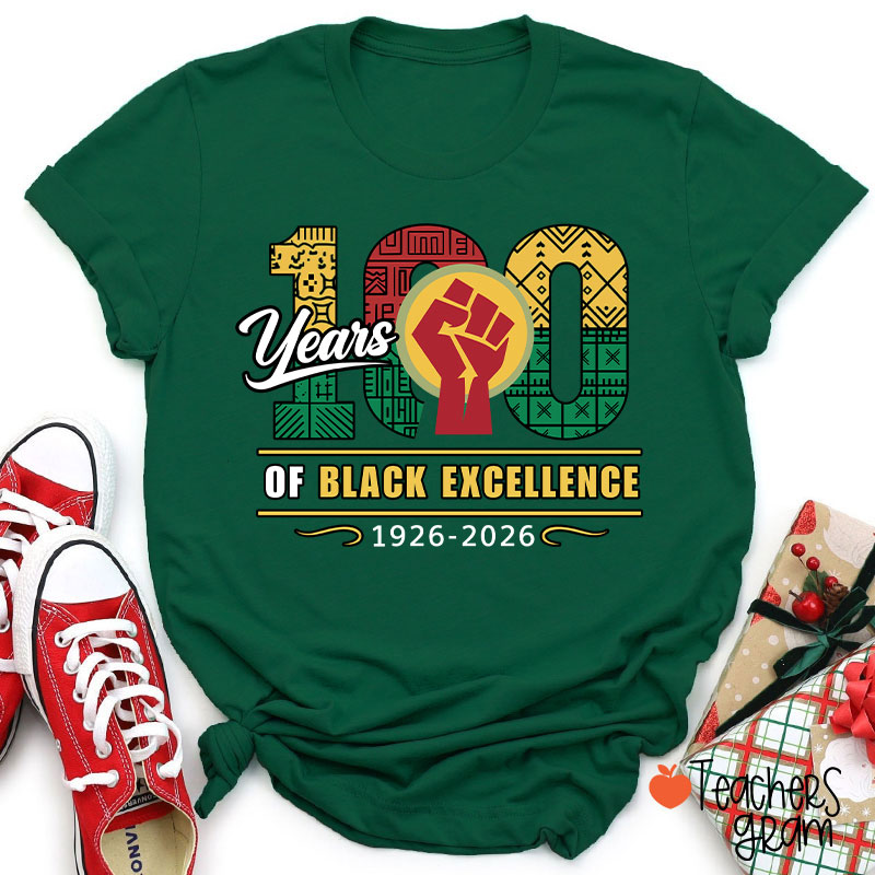 100 Years Of Black Excellence 1926-2026 Teacher T-Shirt