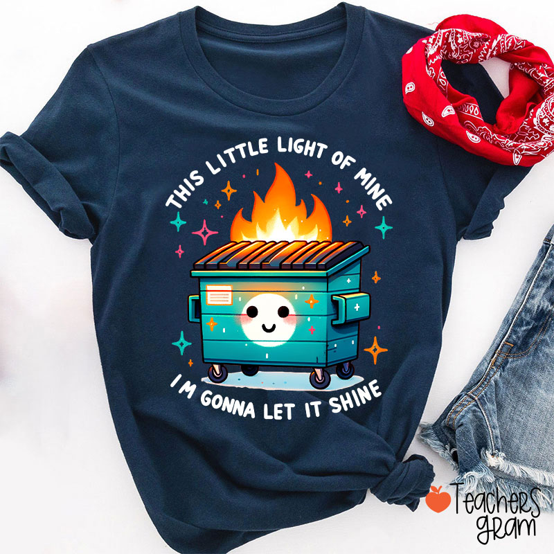 This Little Light Of Mine I'm Gonna Let It Shine Teacher T-Shirt Sale-Teachersgram