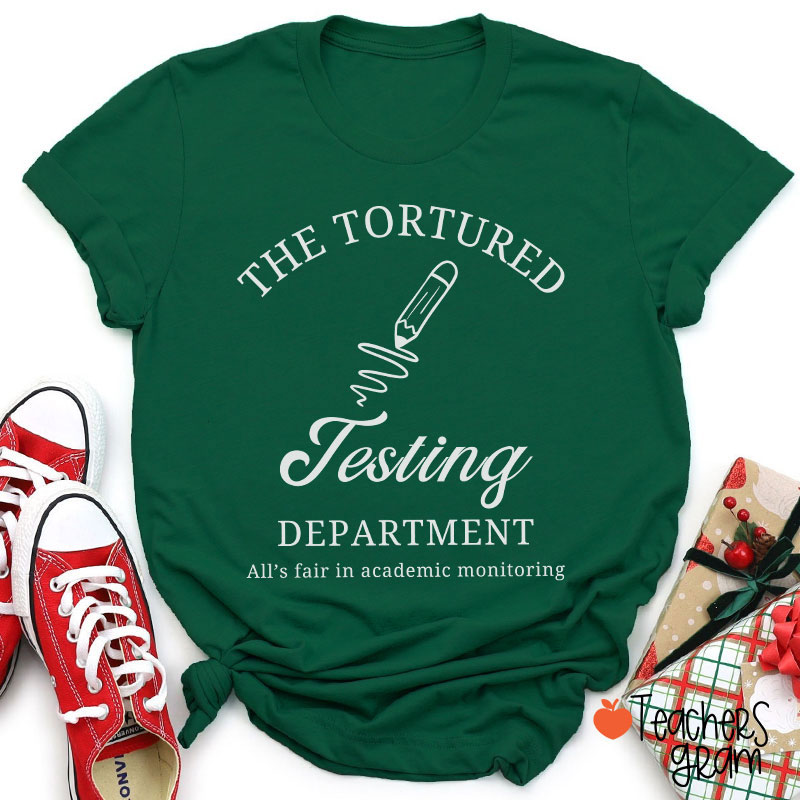 The Tortured Testing Department Teacher T-Shirt