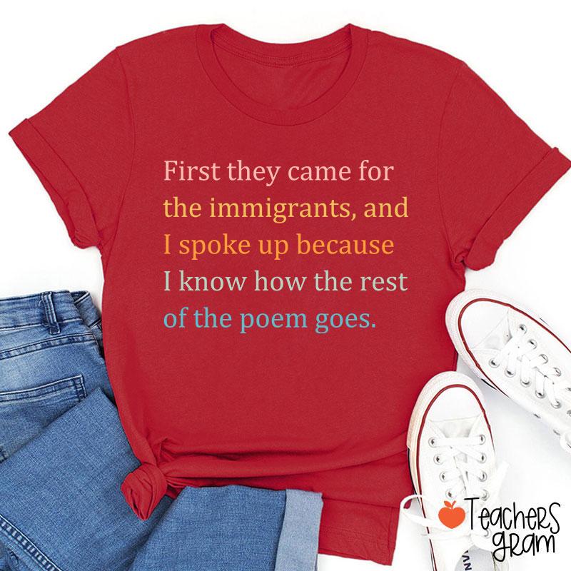 First They Came For The Immigrants Human Rights Teacher T-Shirt