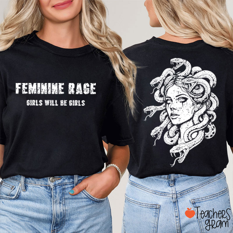 Feminine Rage Girls Will Be Girls Teacher Two Sided T-Shirt
