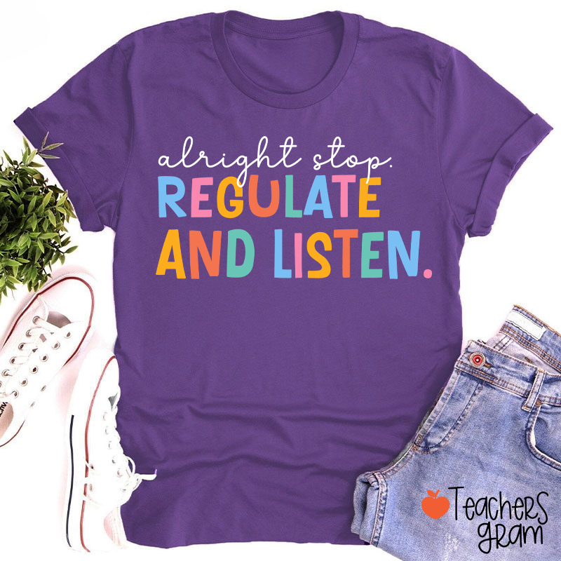 Regulate And Listen Teacher T-Shirt