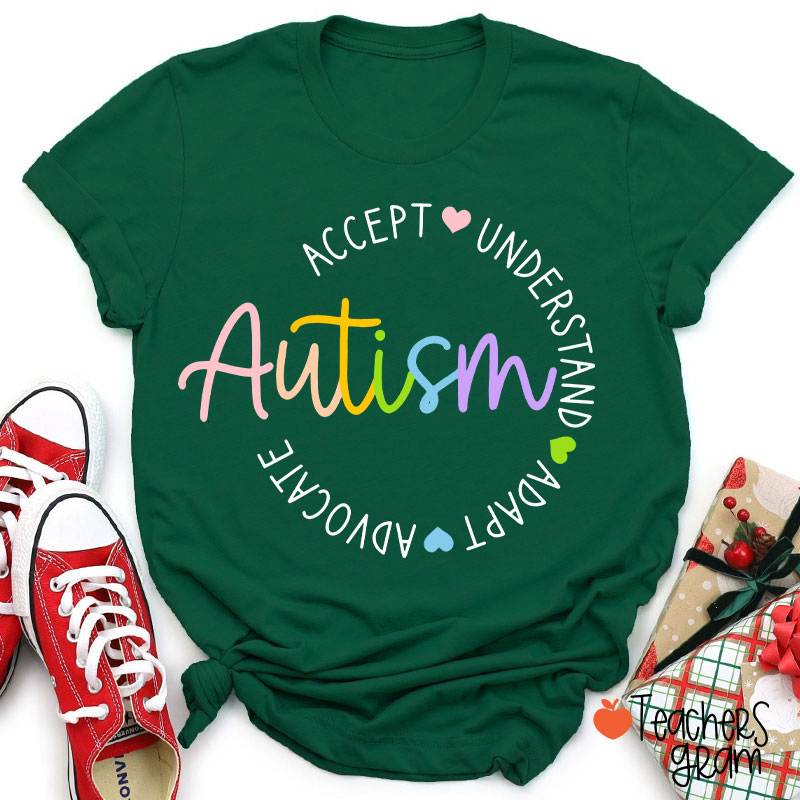 Accept Understand Adapt Advocate Autism Teacher T-Shirt