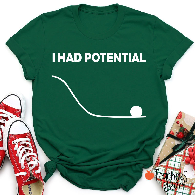 I Had Potential Jazz Hands Teacher T-Shirt