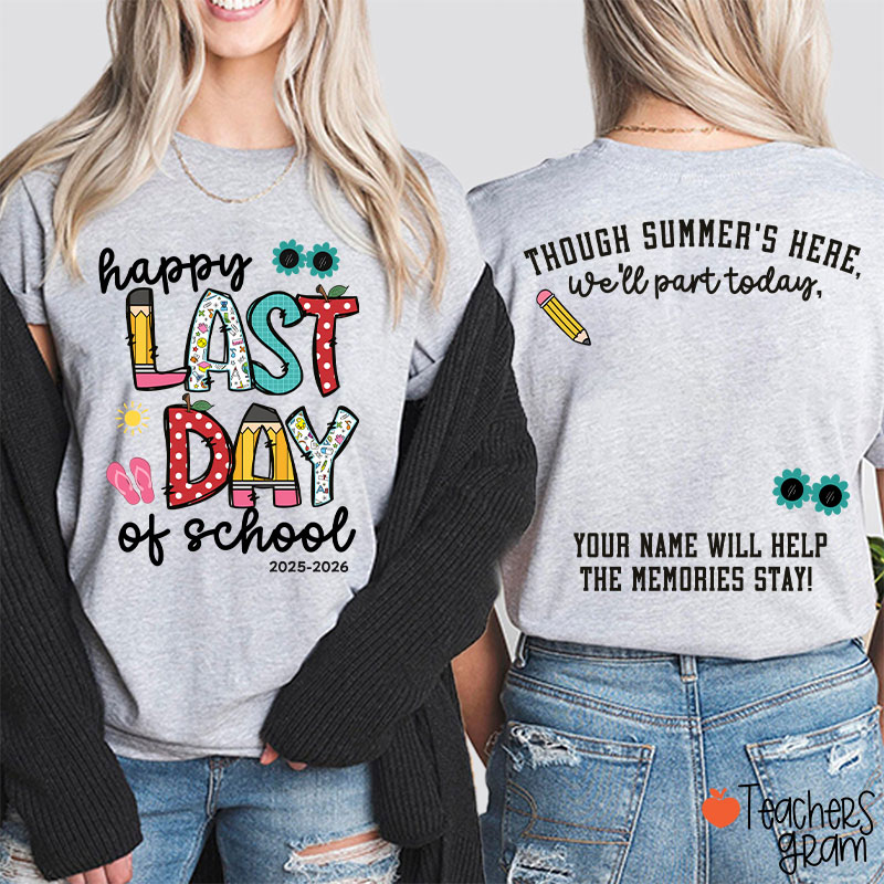 Personalized Year Happy Last Day Of School Students Autographs Teacher Two Sided T-Shirt