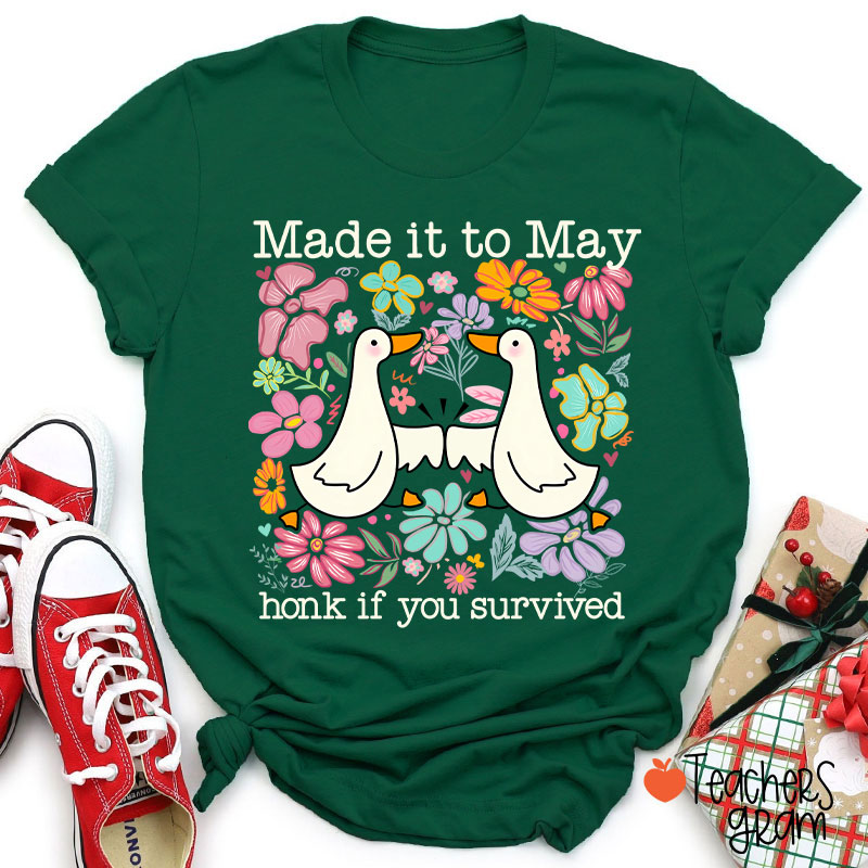 Made It To May Honk If You Survived Teacher T-Shirt