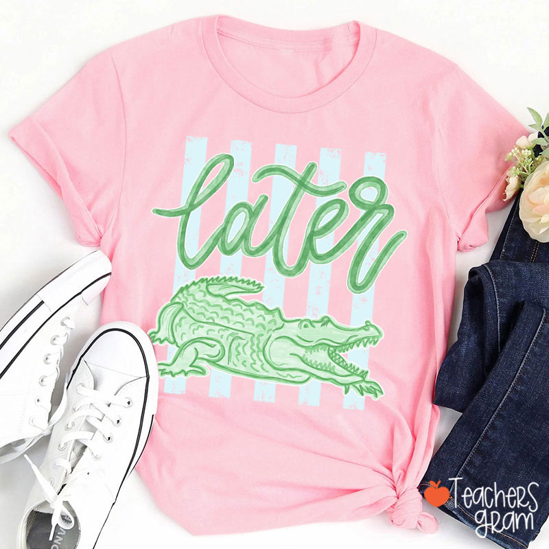 Later Gator Preppy Vacation Teacher T-Shirt