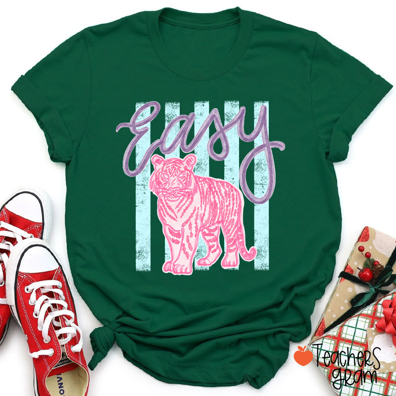 Everyday Easy Tiger Teacher T-Shirt