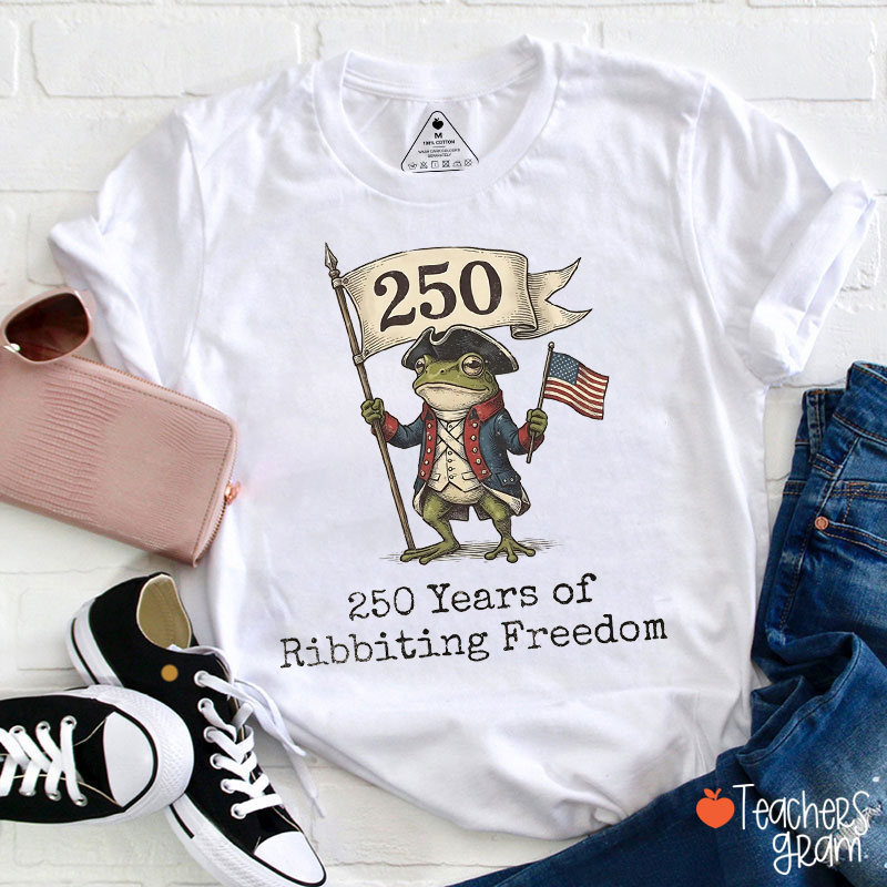 250 Years Of Ribbiting Freedom Teacher T-Shirt