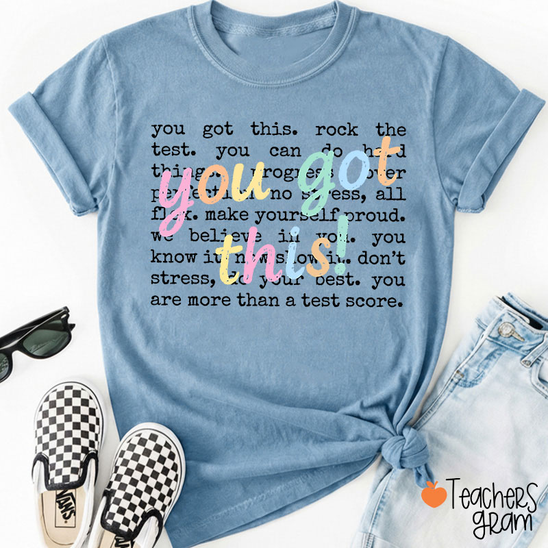 You Got This Motivation Teacher T-Shirt