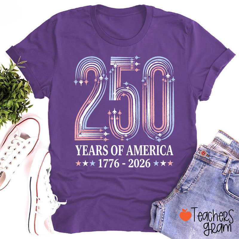 250 Years Of America From 1776 To 2026 Teacher T-Shirt