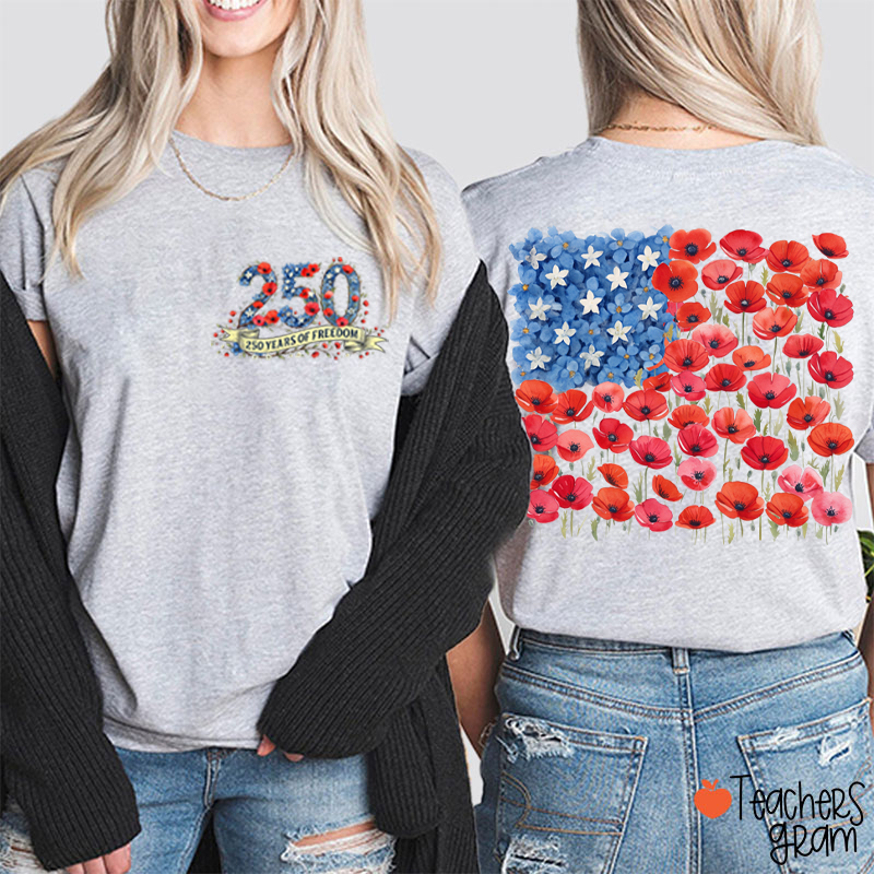 250 Years Of Freedom Floral American Flag Teacher Two Sided T-Shirt