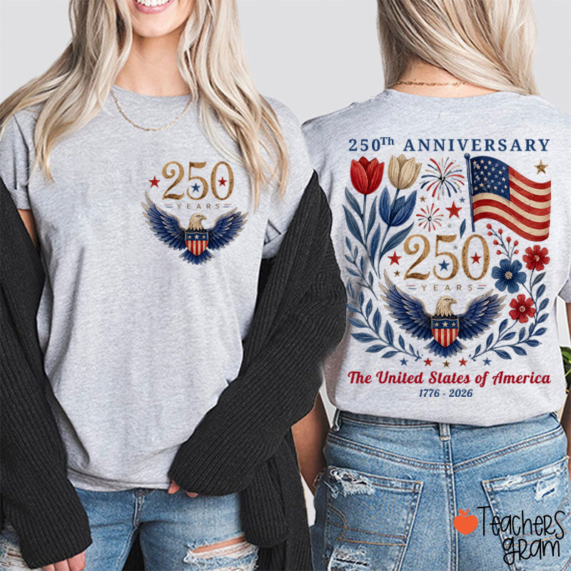250Th Anniversary The United States Of America Teacher Two Sided T-Shirt