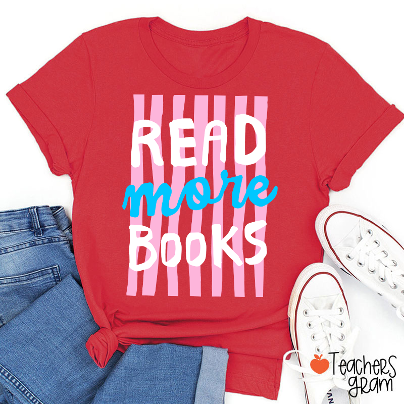 Read More Books Teacher T-Shirt