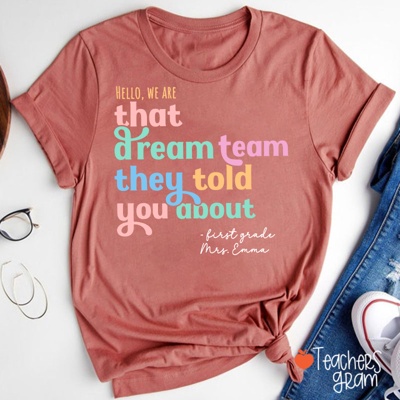 Personalized Name And Grade We Are That Dream Team Teacher T-Shirt