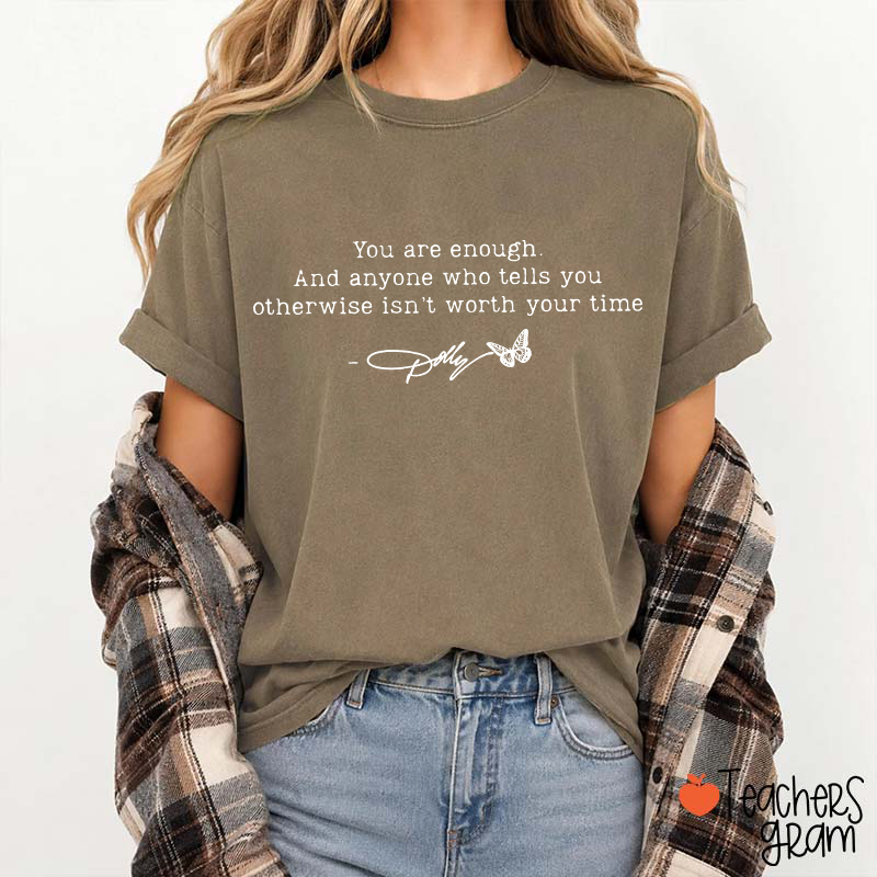 You Are Enough Dolly Signature Teacher T‑Shirt