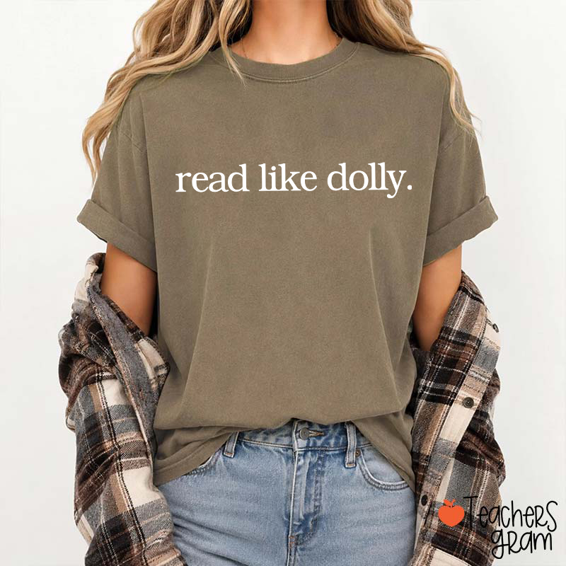 Read Like Dolly Simple Text Print Teacher T‑Shirt