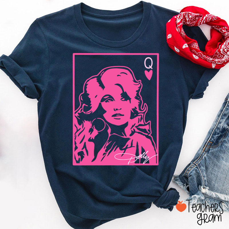 Dolly Queen Of Hearts Poker Card Pink Portrait Country Music Teacher T-Shirt