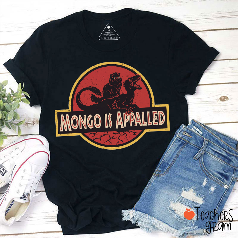 Mongo Is Appalled Cat Riding Dinosaur Retro Logo Teacher T‑Shirt