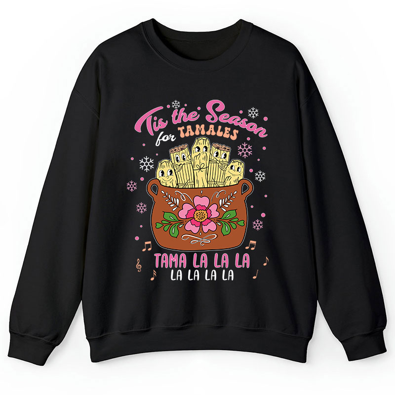 Tis The Season Tamales Spanish Teacher Sweatshirt