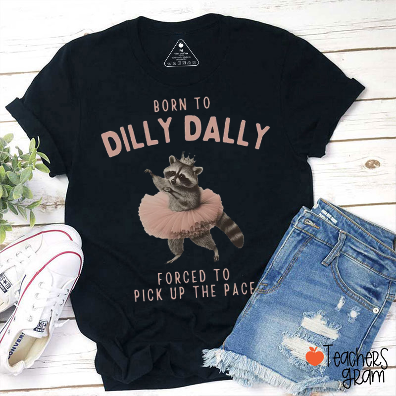 Ballerina Raccoon Funny Quote Teacher T-Shirt