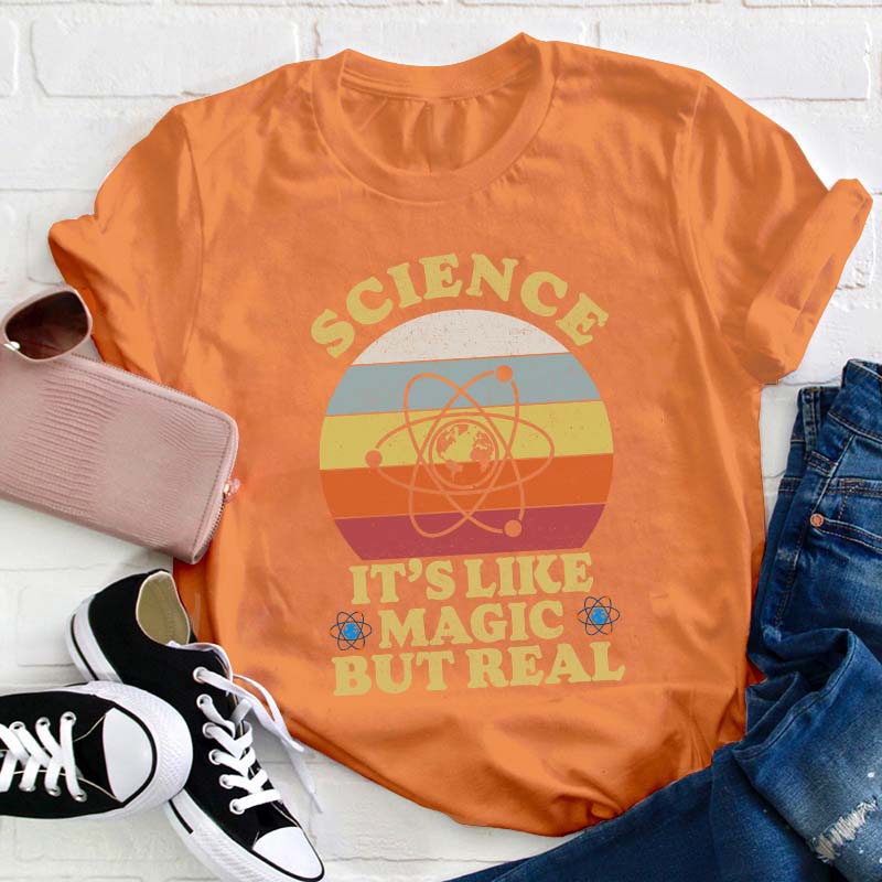 Science It's Like Magic But Real Teacher T-Shirt
