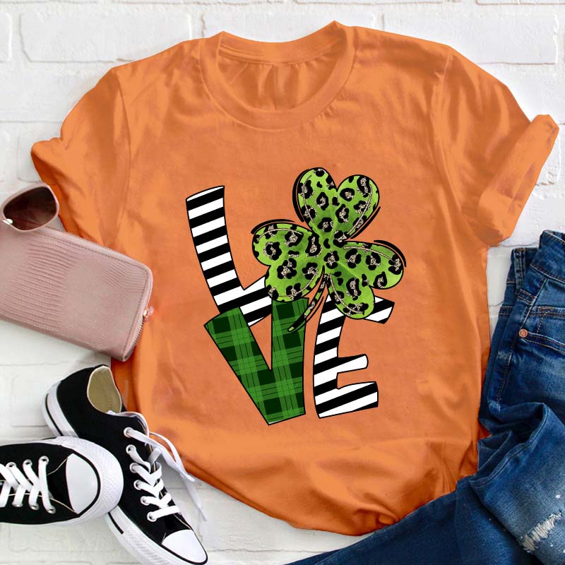 Love Patrick Day Leaf Clover Teacher T-Shirt