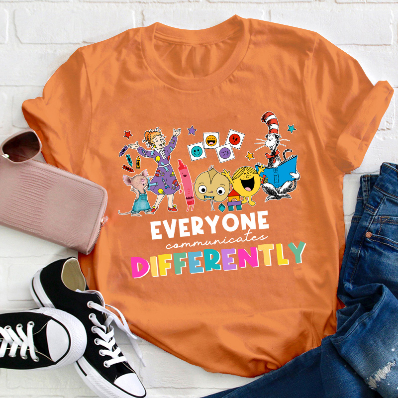 Everyone Communicate Different Teacher T-Shirt