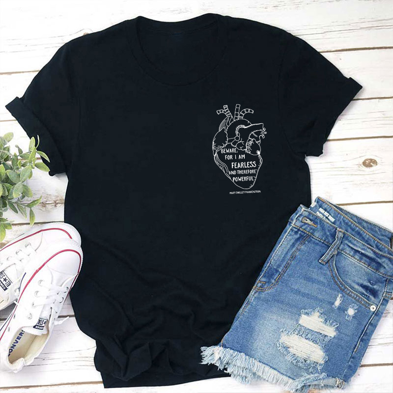 Beware For I Am Fearless And Therefore Powerful Teacher T-Shirt Sale-Teachersgram