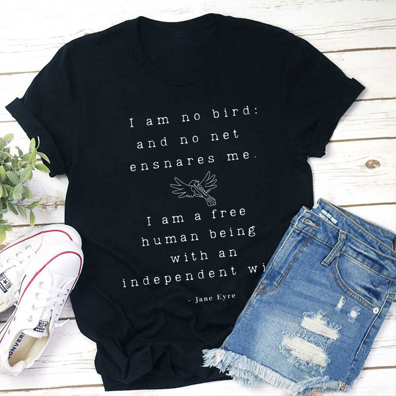 Jane Eyre I Am Free Teacher T-Shirt