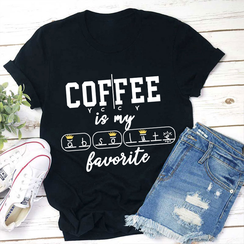 Coffee Is My Favorite Teacher T-Shirt Sale-Teachersgram