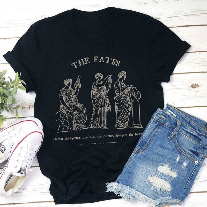 The Fates Teacher T-Shirt