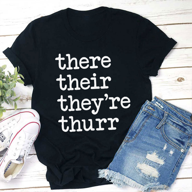 There Their They're Thurr Teacher T-Shirt Sale-Teachersgram