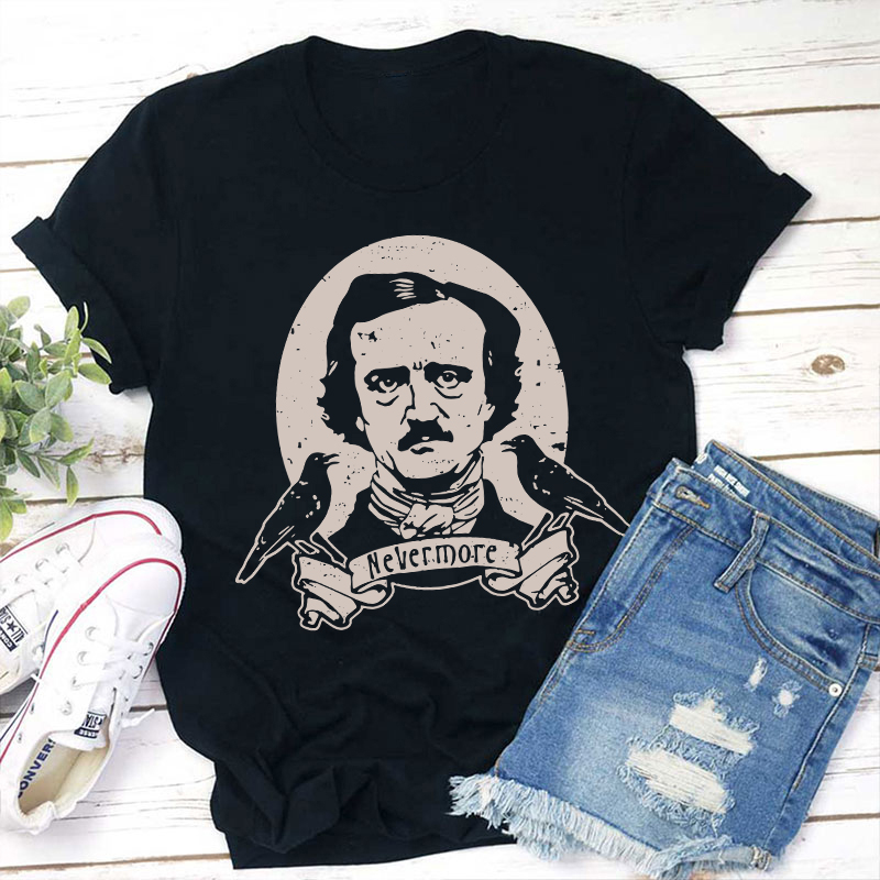 Edgar Allan Poe Nevermore Teacher T-Shirt Sale-Teachersgram