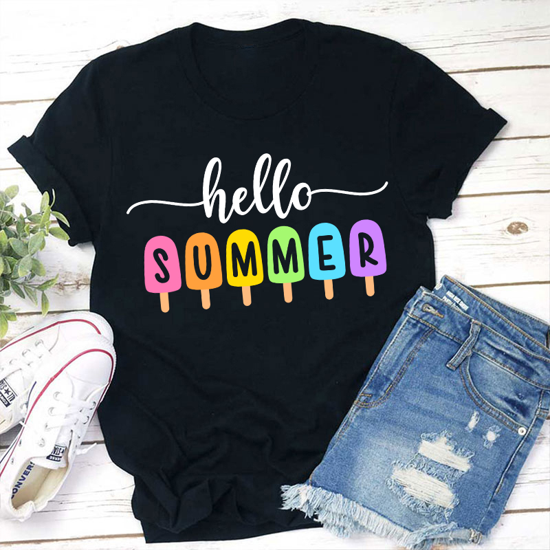 Hello Summer Popsicle Teacher T-Shirt