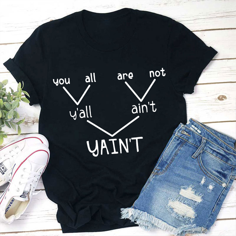 Y'all Ain't Yain't Funny Grammar Punctuation Teacher T-Shirt Sale-Teachersgram