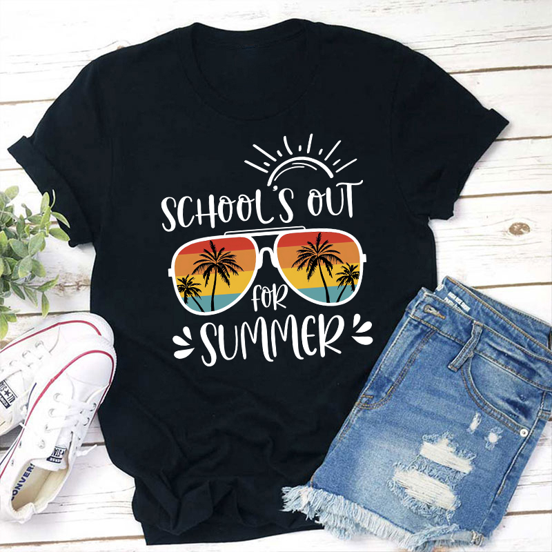 School 's Out For Summer Teacher T-Shirt