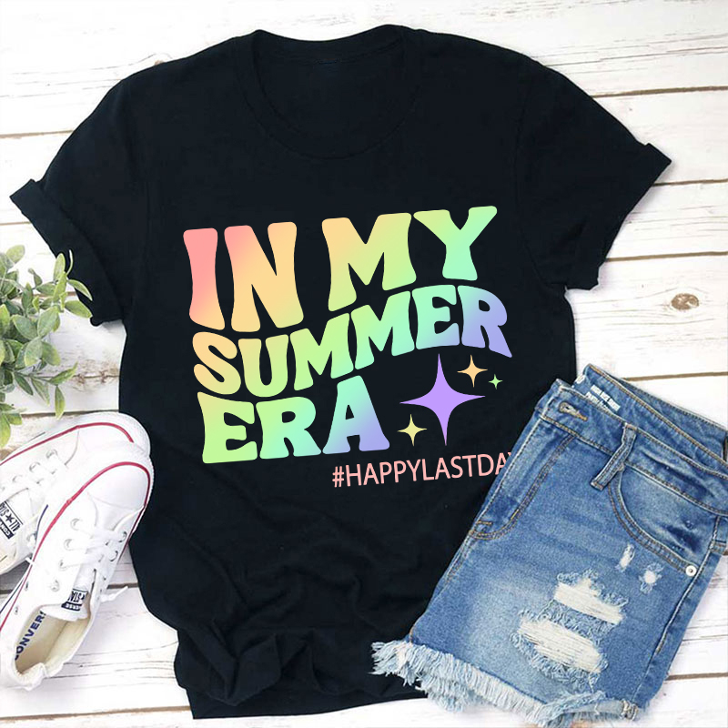 Happy Last Day In My Summer Era Teacher T-Shirt Sale-Teachersgram