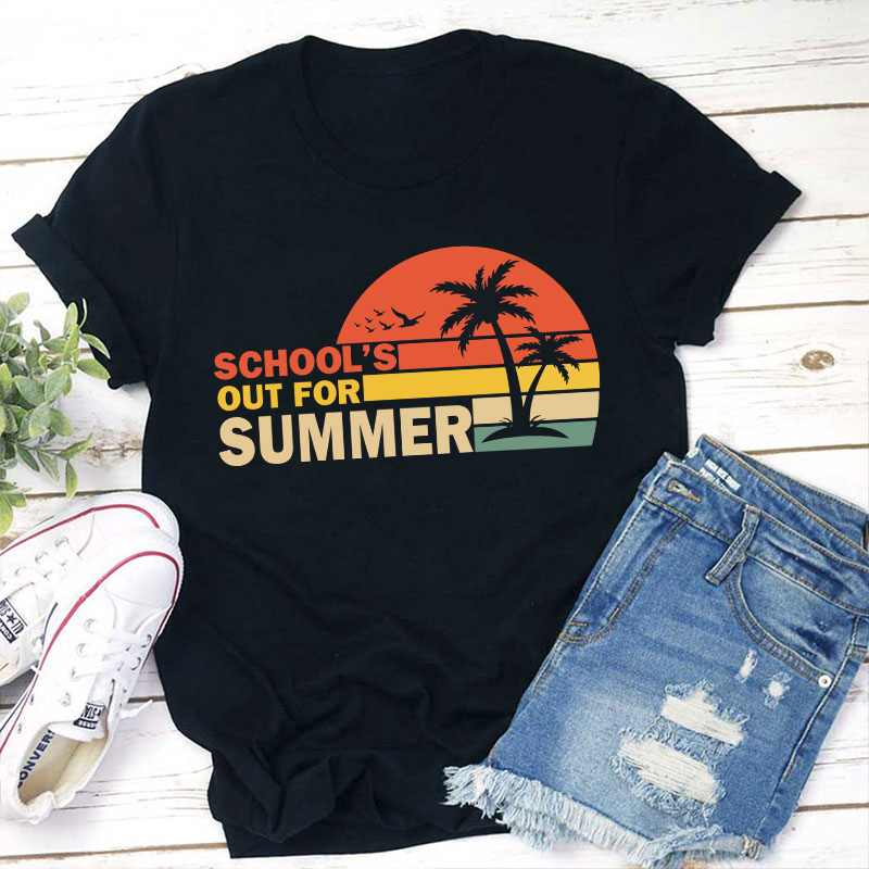 Summer Time School's Out For Summer Teacher T-Shirt Sale-Teachersgram