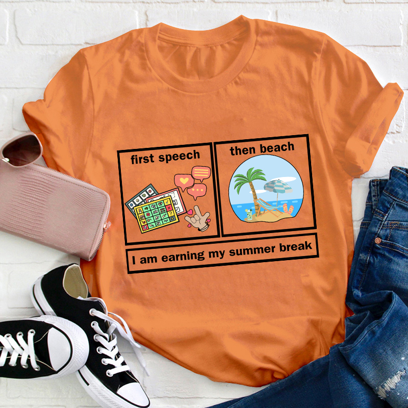 First Speech Then Beach Teacher T-Shirt